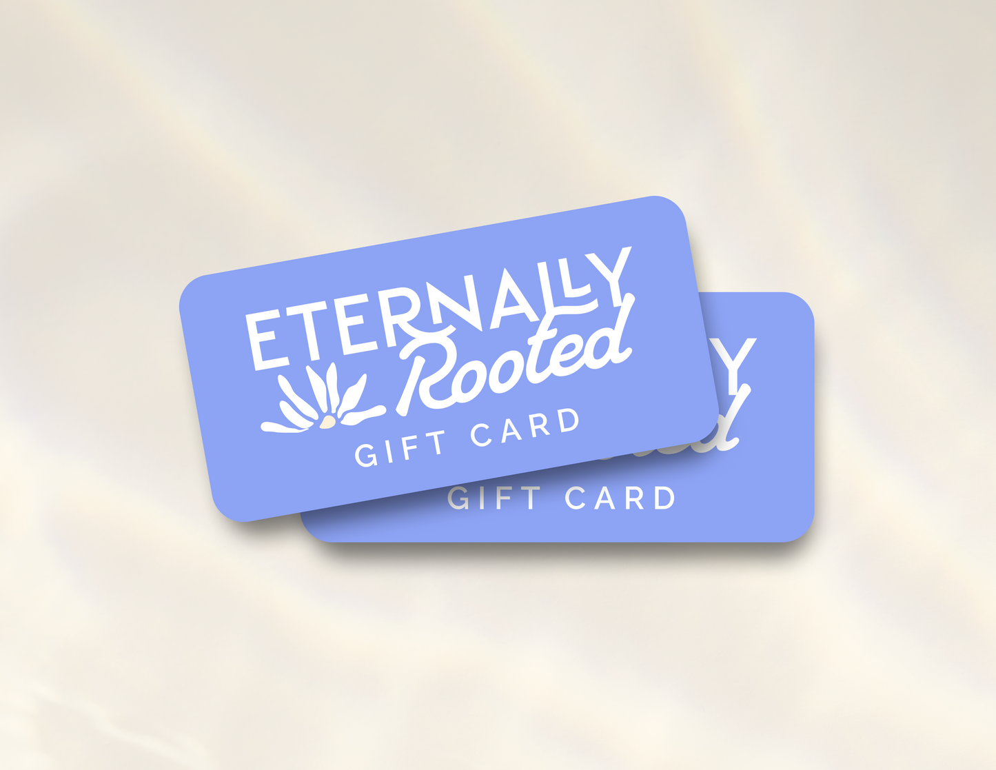 Eternally Rooted Gift Card