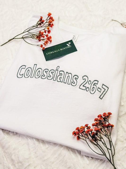 Colossians 2:6-7 Tee